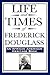 Life and Times of Frederick Douglass (an African American Heritage Book)