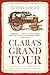Clara's Grand Tour by Glynis Ridley