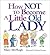 How Not to Become a Little Old Lady: A Mini Gift Book