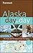Frommer's Alaska Day by Day