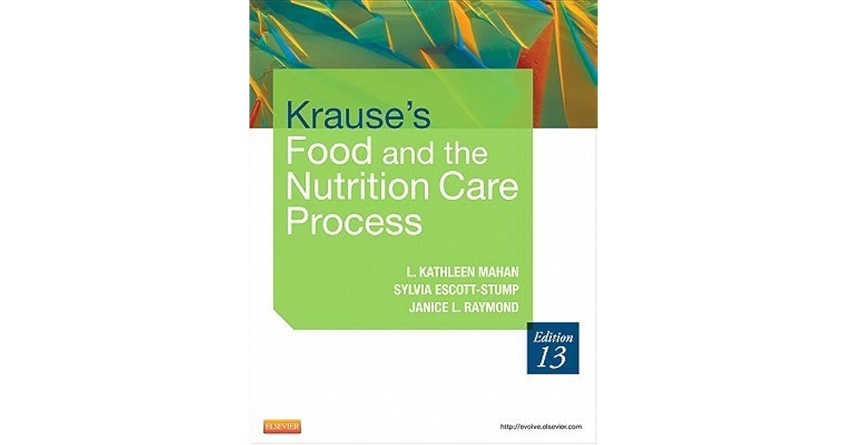 Krause's Food & the Nutrition Care Process by L. Kathleen Mahan