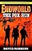 The Fox Run (Endworld, #1)