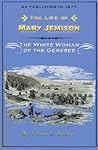 The Life of Mary Jemison: The White Woman of the Genesee