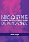 Nicotine Dependence by Charles E. Dodgen