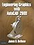 Engineering Graphics With Autocad 2008 by James D. Bethune