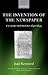 The Invention of the Newspaper by Joad Raymond Wren