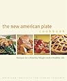 The New American Plate Cookbook: Recipes for a Healthy Weight and a Healthy Life