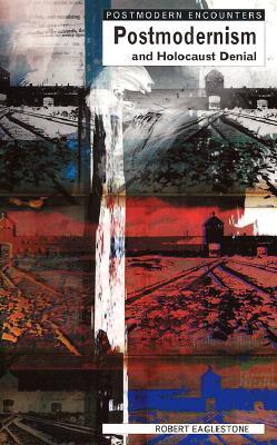 Postmodernism and Holocaust Denial (Paperback)