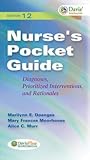 Nurse's Pocket Guide: Diagnoses, Prioritized Interventions, and Rationales