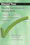 Passing Your Advanced Nursing OSCE (MasterPass)