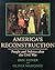 America’s Reconstruction: People and Politics After the Civil War