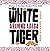The White Tiger