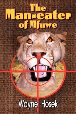 The Man-eater of Mfuwe (Paperback)