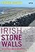 Irish Stone Walls: History, Building, Conservation