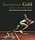 Jamaican Gold: Jamaican Sprinters