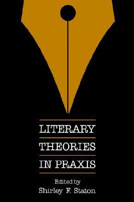 Literary Theories in Praxis (Paperback)