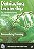Distributing Leadership for Personalizing Learning by Ron Ritchie