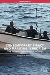 Contemporary Piracy and Maritime Terrorism (Adelphi Paper) Contemporary Piracy and Maritime Terrorism (Adelphi Paper)
