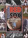 The Boston Red Sox: An Illustrated History