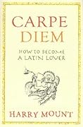 Carpe Diem: Put a Little Latin in Your Life