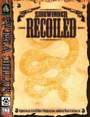Sidewinder: Recoiled (d20 3.5 Western Roleplaying, Mythic Vistas)