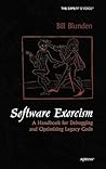 Software Exorcism: A Handbook for Debugging and Optimizing Legacy Code (Expert's Voice)