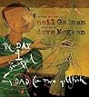 The Day I Swapped My Dad for Two Goldfish by Neil Gaiman The Day I Swapped My Dad for Two Goldfish by Neil Gaiman