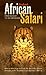 Fodor's African Safari: From Budget to Big Spending Where and How to Find the Best Big Game Adventure In Southern and Eastern Africa