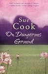 On Dangerous Ground by Sue Cook