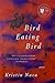 Bird Eating Bird by Kristin Naca Bird Eating Bird by Kristin Naca