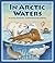 In Arctic Waters (Arbordale Collection)