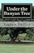 Under the Banyan Tree by Raghbir Dhillon