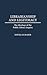 Librarianship and Legitimacy: The Ideology of the Public Library Inquiry (Contributions in Librarianship and Information Science)