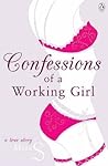 Confessions of a Working Girl by Miss S.