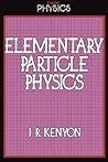 Elementary Particle Physics (Student Physics Series)