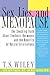 Sex, Lies, and Menopause: The Shocking Truth About Synthetic Hormones and the Benefits of Natural Alternatives