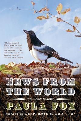 News from the World: Stories and Essays (Paperback)