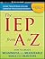 The IEP from A to Z: How to Create Meaningful and Measurable Goals and Objectives (Jossey-Bass Teacher)