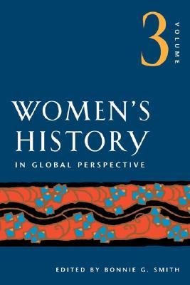 Women's History in Global Perspective, Vol. 3 (Paperback)