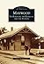 Maywood: The Borough, the Railroad, and the Station (Images of America: New Jersey)