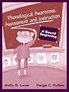 Phonological Awareness Assessment and Instruction: A Sound Beginning