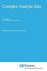 Complex Analytic Sets (Mathematics and its Applications, 46)