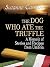 The Dog Who Ate the Truffle: A Memoir of Stories and Recipes from Umbria (Thorndike Press Large Print Biography Series)