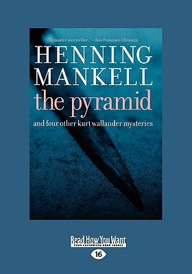 The Pyramid: And four Other Kurt Wallander Mysteries