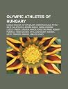 Olympic Athletes of Hungary: Laszlo Szalma, Istvan Major, Aniko Kalovics, Mihaly Igloi, Balazs Kiss, Adrian Annus, Maria Urbanik, Laszlo Tabori Olympic Athletes of Hungary: Laszlo Szalma, Istvan Major, Aniko Kalovics, Mihaly Igloi, Balazs Kiss, Adrian Annus, Maria Urbanik, Laszlo Tabori