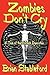 Zombies Don't Cry: A Tale of the Biotech Revolution.