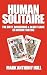 Human Solitaire by Mark Anthony Hall