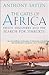 The Gates of Africa: Death, Discovery and the Search for Timbuktu. Anthony Sattin