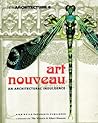 Art Nouveau: An Architectural Indulgence (New Architecture 6)