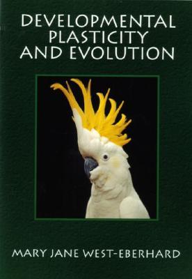 DEVELOPMENTAL PLASTICITY AND EVOLUTION (Paperback)